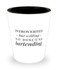 Funny Bartender Shot Glass Introverted But Willing To Discuss Bartending