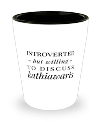 Funny Horse Shot Glass Introverted But Willing To Discuss Kathiawaris