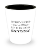 Funny Shot Glass Introverted But Willing To Discuss Lacrosse