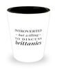Funny Dog Shot Glass Introverted But Willing To Discuss Brittanies