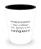 Funny Bird Shot Glass Introverted But Willing To Discuss Caiques