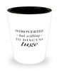 Funny Shot Glass Introverted But Willing To Discuss Luge