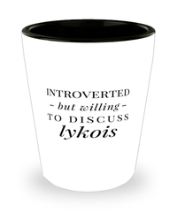 Funny Cat Shot Glass Introverted But Willing To Discuss Lykois