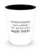 Funny Shot Glass Introverted But Willing To Discuss Magic Tricks