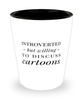 Funny Shot Glass Introverted But Willing To Discuss Cartoons