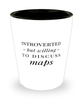 Funny Cartographer Cartophile Shot Glass Introverted But Willing To Discuss Maps