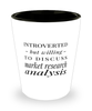 Funny Market Research Analyst Shot Glass Introverted But Willing To Discuss Market Research Analysis