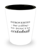 Funny Shot Glass Introverted But Willing To Discuss Cestoball