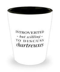 Funny Cat Shot Glass Introverted But Willing To Discuss Chartreuxes