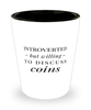 Funny Coin Collector Shot Glass Introverted But Willing To Discuss Coins