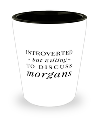 Funny Horse Shot Glass Introverted But Willing To Discuss Morgans
