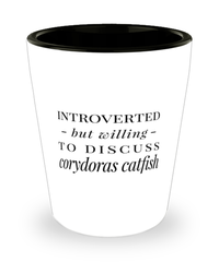 Funny Fish Shot Glass Introverted But Willing To Discuss Corydoras Catfish