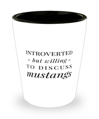 Funny Horse Shot Glass Introverted But Willing To Discuss Mustangs