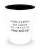 Funny Detective Shot Glass Introverted But Willing To Discuss Crime Solving