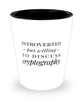 Funny Cryptographer Shot Glass Introverted But Willing To Discuss Cryptography