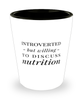 Funny Nutritionist Shot Glass Introverted But Willing To Discuss Nutrition