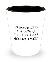 Funny Cat Shot Glass Introverted But Willing To Discuss Devon Rexes