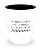 Funny Bird Shot Glass Introverted But Willing To Discuss Pigeons