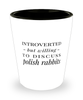 Funny Rabbit Shot Glass Introverted But Willing To Discuss Polish Rabbits