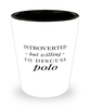 Funny Shot Glass Introverted But Willing To Discuss Polo