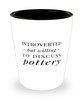 Funny Potter Ceramicist Shot Glass Introverted But Willing To Discuss Pottery