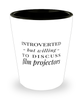 Funny Shot Glass Introverted But Willing To Discuss Film Projectors