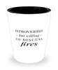 Funny Firefighter Shot Glass Introverted But Willing To Discuss Fires