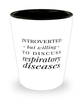Funny Respiratory Therapist Shot Glass Introverted But Willing To Discuss Respiratory Diseases