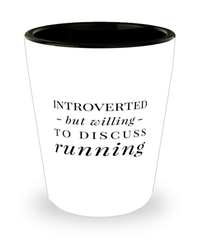 Funny Runner Shot Glass Introverted But Willing To Discuss Running