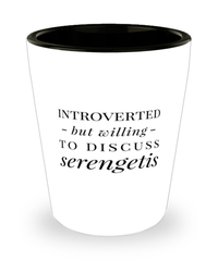 Funny Cat Shot Glass Introverted But Willing To Discuss Serengetis