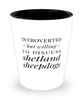 Funny Dog Shot Glass Introverted But Willing To Discuss Shetland Sheepdogs