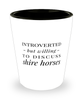 Funny Horse Shot Glass Introverted But Willing To Discuss Shire Horses
