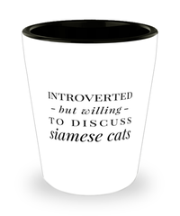 Funny Cat Shot Glass Introverted But Willing To Discuss Siamese Cats