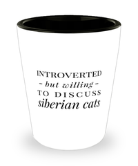 Funny Siberian Cat Shot Glass Introverted But Willing To Discuss Siberian Cats