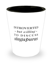 Funny Singapuras Cat Shot Glass Introverted But Willing To Discuss Singapuras