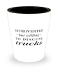 Funny Trucker Shot Glass Introverted But Willing To Discuss Trucks