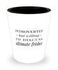 Funny Shot Glass Introverted But Willing To Discuss Ultimate Frisbee