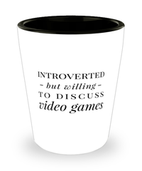 Funny Gamer Gaming Shot Glass Introverted But Willing To Discuss Video Games