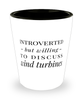 Funny Shot Glass Introverted But Willing To Discuss Wind Turbines