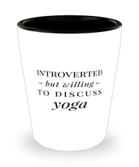 Funny Yoga Shot Glass Introverted But Willing To Discuss Yoga