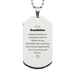 To My Grandfather Dogtag Necklace, To My Grandfather Remember how much you are loved and appreciated. I love you always and forever, Inspirational Silver Dog Tag For Grandfather Present, Birthday Christmas Unique Gifts For Grandfather Men Women