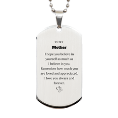 To My Mother Dogtag Necklace, To My Mother Remember how much you are loved and appreciated. I love you always and forever, Inspirational Silver Dog Tag For Mother Present, Birthday Christmas Unique Gifts For Mother Men Women