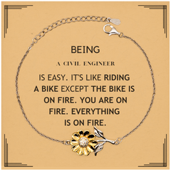 Sarcastic Civil Engineer Gifts, Birthday Christmas Unique Sunflower Bracelet For Civil Engineer for Coworkers, Men, Women, Friends Being Civil Engineer is Easy. It's Like Riding A Bike Except The Bike Is On Fire. You Are On Fire. Everything Is On Fire