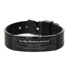 To My Mother-In-Law Bracelet, To My Mother-In-Law Remember how much you are loved and appreciated. I love you always and forever, Inspirational Black Shark Mesh Bracelet For Mother-In-Law Present, Birthday Christmas Unique Gifts For Mother-In-Law Men Wome