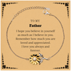 To My Father Bracelet with Card, To My Father Remember how much you are loved and appreciated. I love you always and forever, Inspirational Sunflower Bracelet For Father Present, Birthday Christmas Unique Gifts For Father Men Women