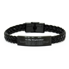 To My Stepbrother Bracelet, To My Stepbrother Remember how much you are loved and appreciated. I love you always and forever, Inspirational Braided Leather Bracelet For Stepbrother Present, Birthday Christmas Unique Gifts For Stepbrother Men Women