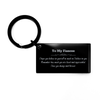 To My Fiancee Keyring, To My Fiancee Remember how much you are loved and appreciated. I love you always and forever, Inspirational Keychain For Fiancee Present, Birthday Christmas Unique Gifts For Fiancee Men Women