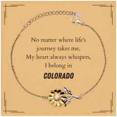 Colorado State Gifts, No matter where life's journey takes me, my heart always whispers, I belong in Colorado, Proud Colorado Sunflower Bracelet Birthday Christmas For Men, Women, Friends