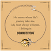 Connecticut State Gifts, No matter where life's journey takes me, my heart always whispers, I belong in Connecticut, Proud Connecticut Sunflower Bracelet Birthday Christmas For Men, Women, Friends