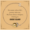 Rhode Island State Gifts, No matter where life's journey takes me, my heart always whispers, I belong in Rhode Island, Proud Rhode Island Sunflower Bracelet Birthday Christmas For Men, Women, Friends